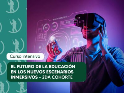 El futuro de la Educación en los Nuevos Escenarios Inmersivos 