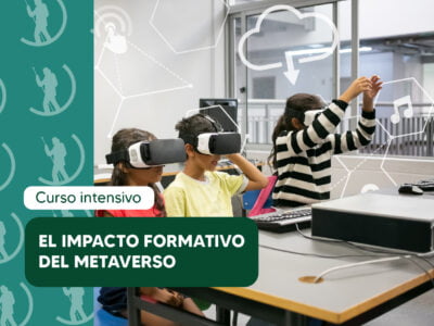 El impacto formativo del metaverso El impacto formativo del metaverso