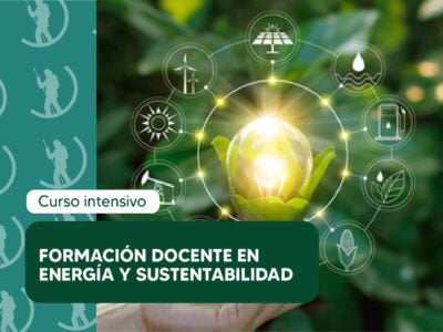 Formación docente en energía y sustentabilidad Formación docente en energía y sustentabilidad