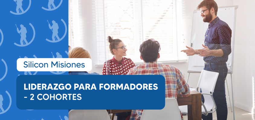 Liderazgo para Formadores (2 cohortes) - Silicon Misiones - 2023